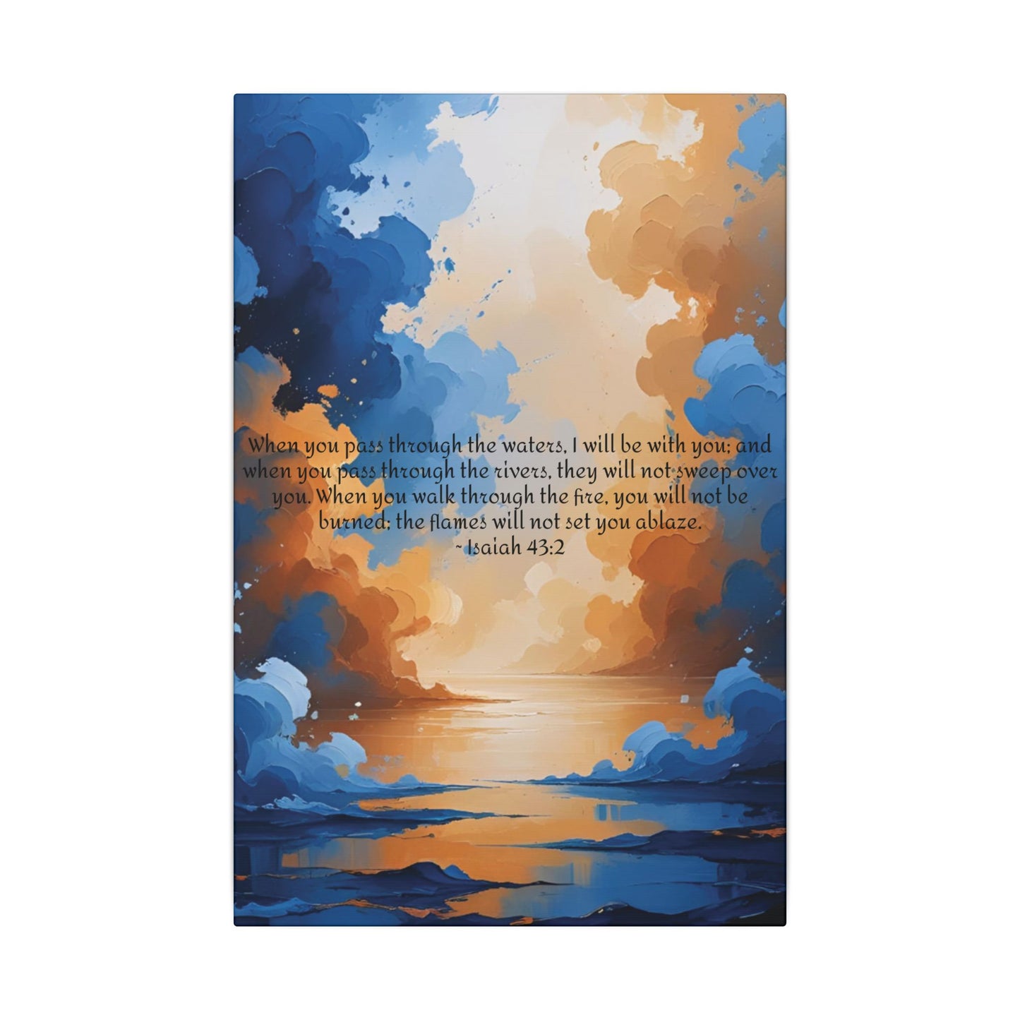 “Through the Fire & Water – Isaiah 43:2 Canvas”