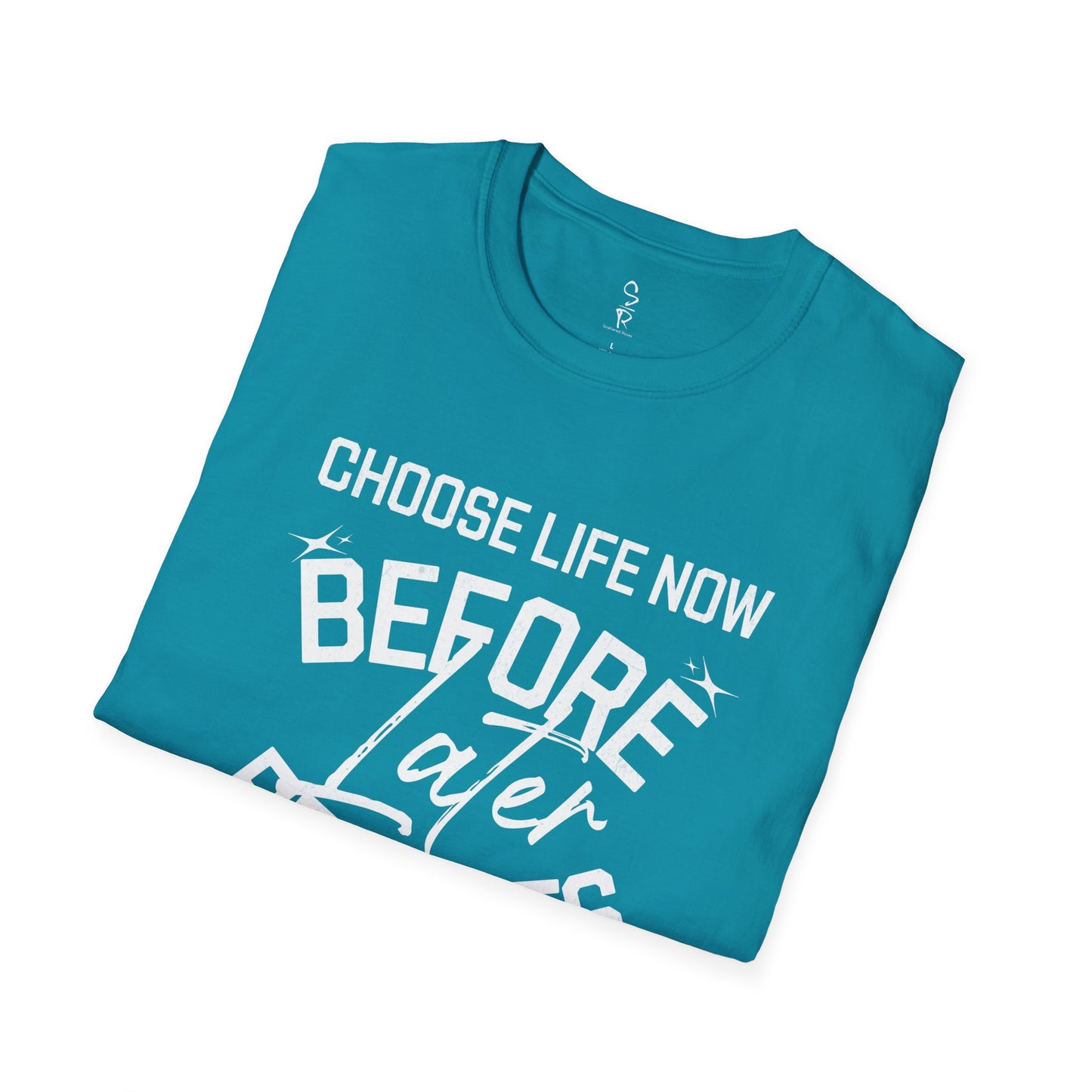 Choose Life Now Tee – Don’t Wait Too Late