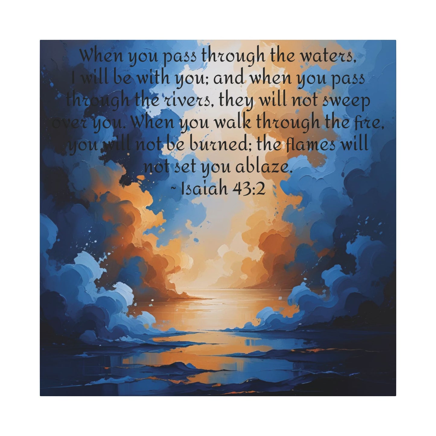 “Through the Fire & Water – Isaiah 43:2 Canvas”
