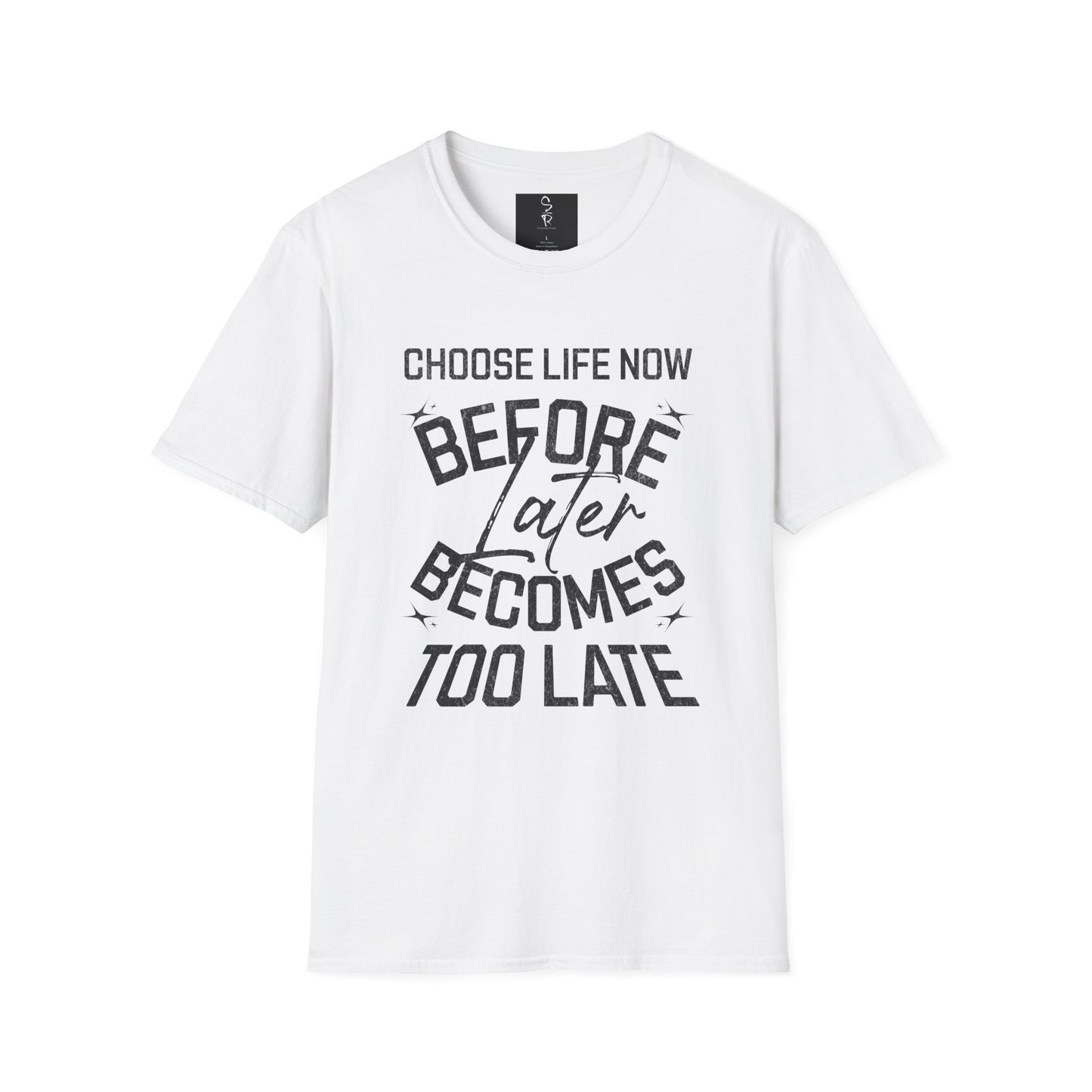 Choose Life Now Tee – Don’t Wait Too Late