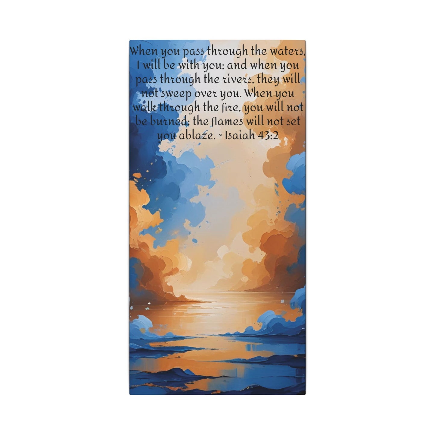 “Through the Fire & Water – Isaiah 43:2 Canvas”
