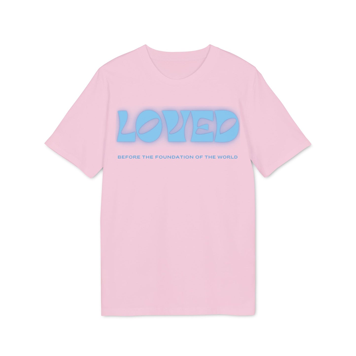 Loved Unisex T-Shirt – Before the Foundation of the World