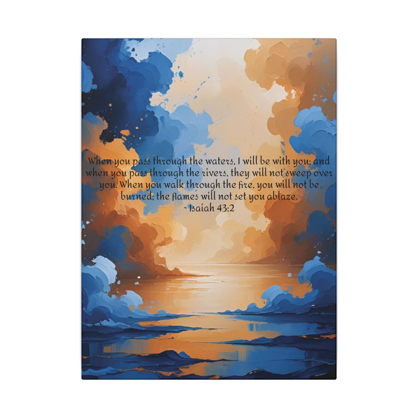 “Through the Fire & Water – Isaiah 43:2 Canvas”