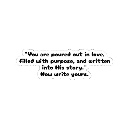 Poured Out in Love Sticker – Write Your Story