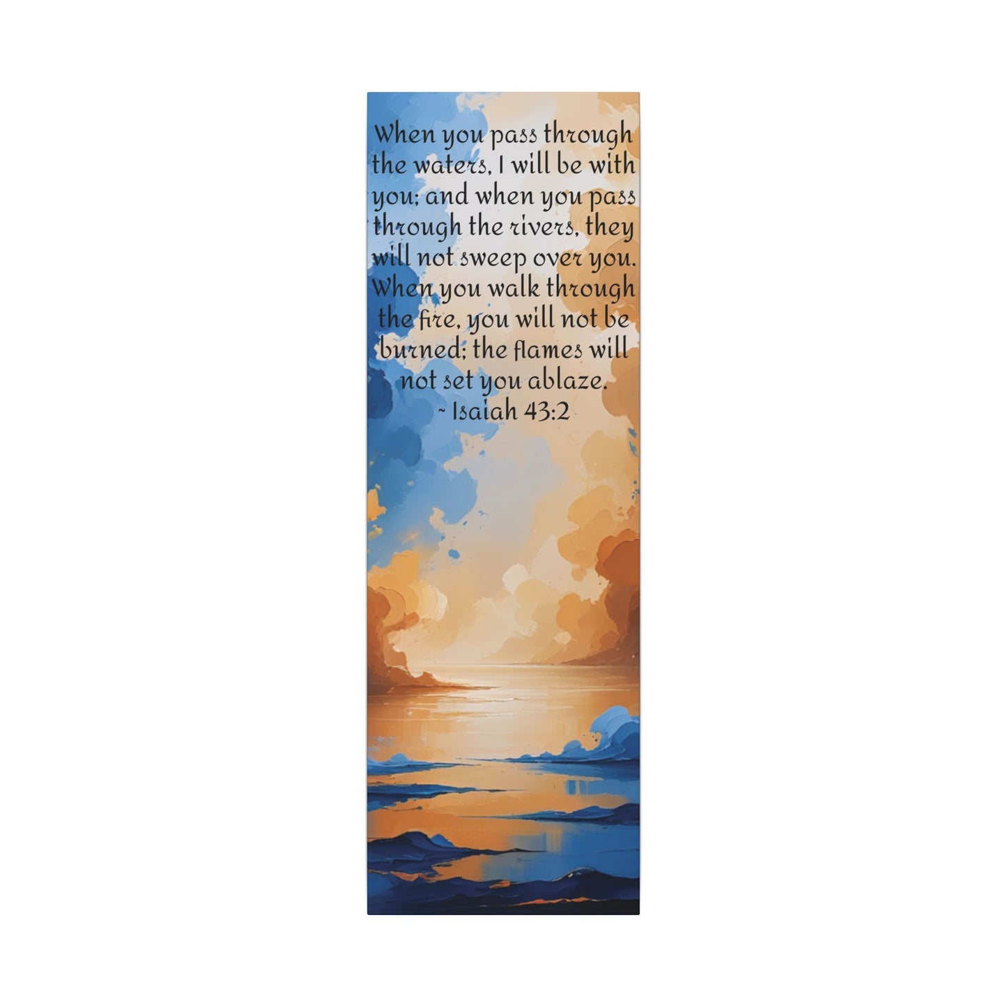 “Through the Fire & Water – Isaiah 43:2 Canvas”