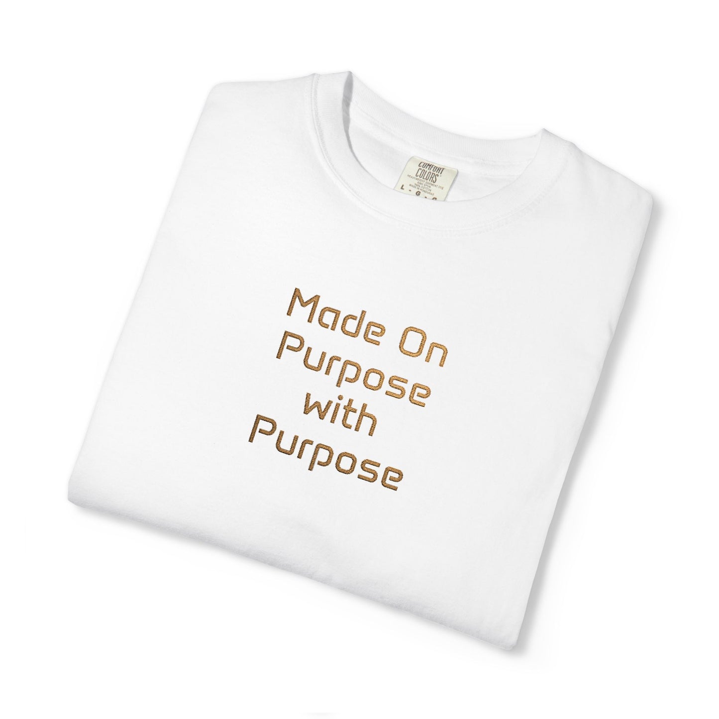Made On Purpose with Purpose Tee – Divine Design. Intentional Walk.