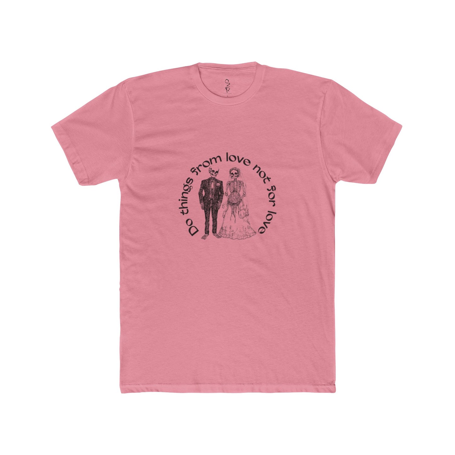 Do Things From Love Tee – Not For It.