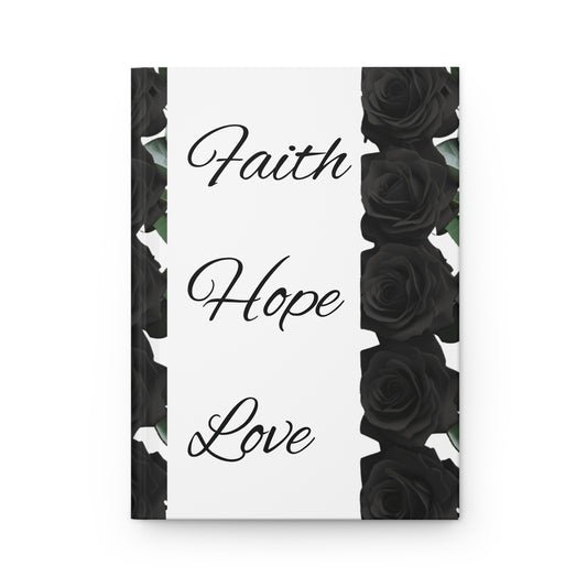 Faith, Hope, Love – Black Rose Journal