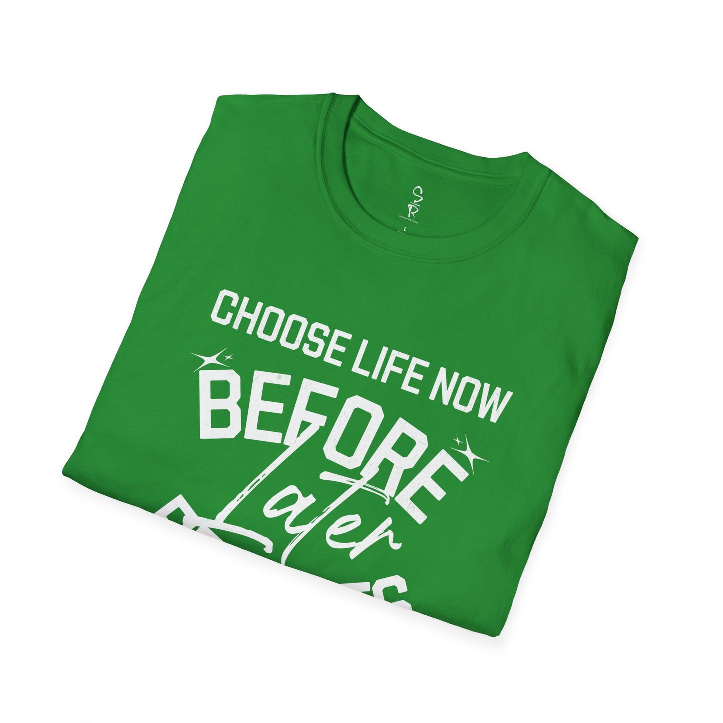 Choose Life Now Tee – Don’t Wait Too Late