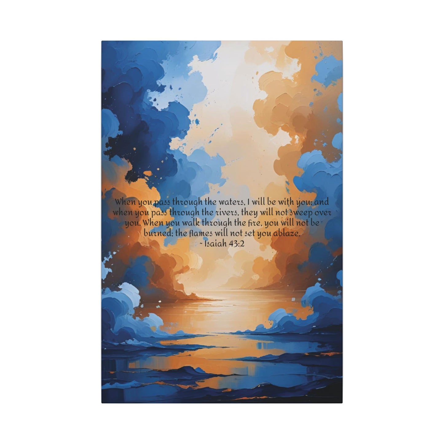 “Through the Fire & Water – Isaiah 43:2 Canvas”