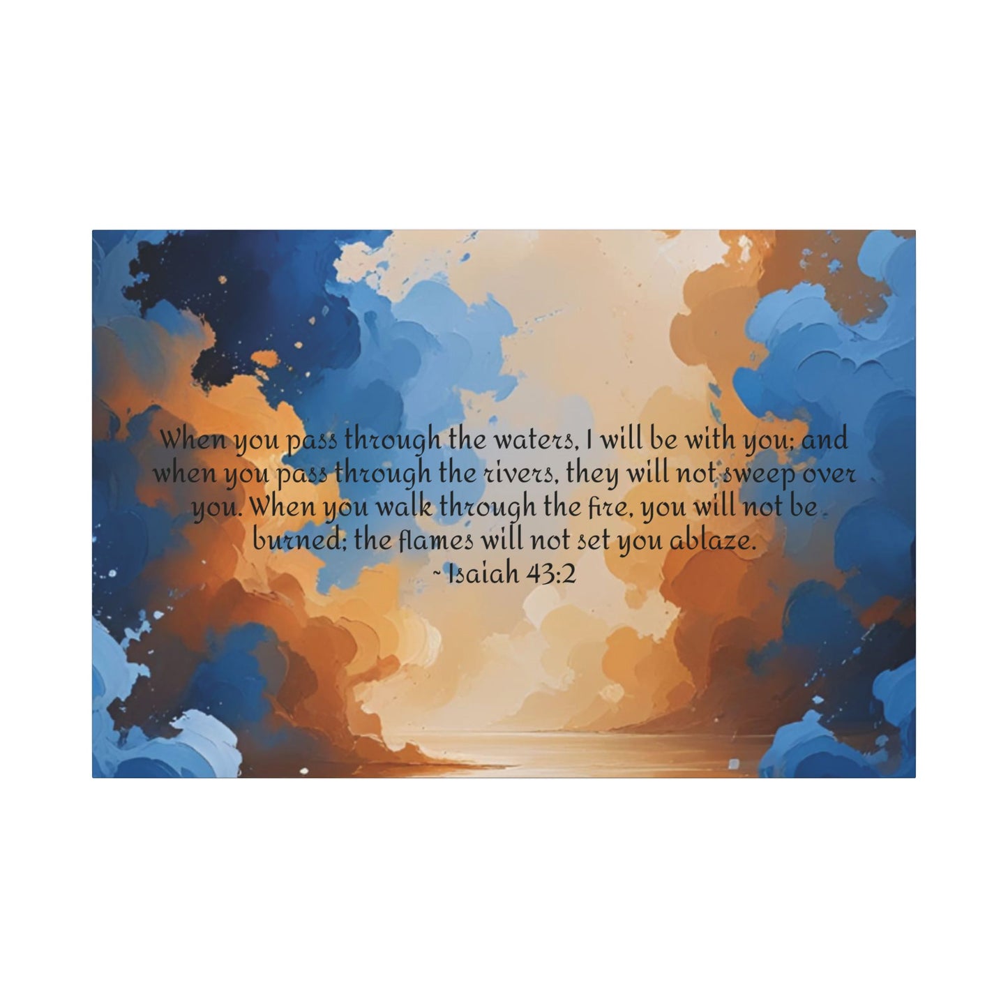“Through the Fire & Water – Isaiah 43:2 Canvas”