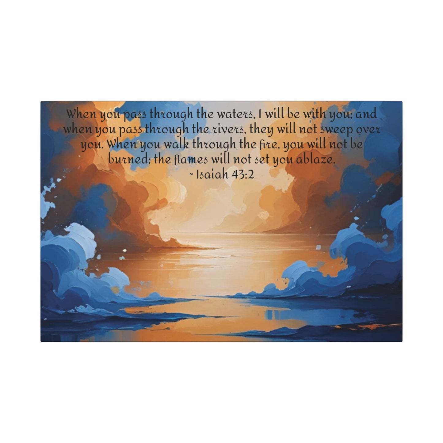“Through the Fire & Water – Isaiah 43:2 Canvas”