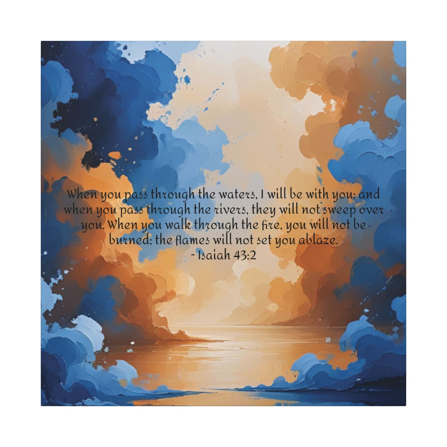 “Through the Fire & Water – Isaiah 43:2 Canvas”