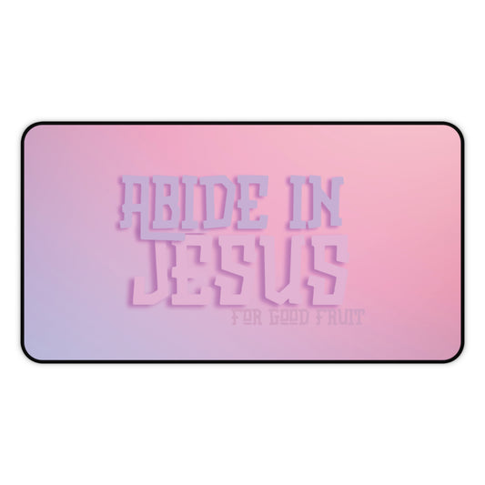 "Abide in Jesus" Desk Mat – For Good Fruit