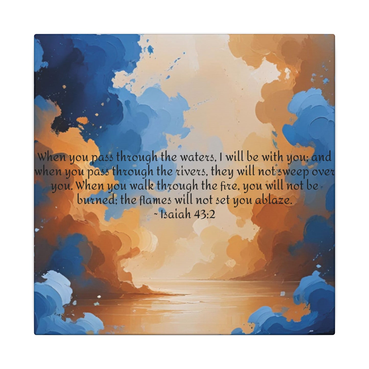 “Through the Fire & Water – Isaiah 43:2 Canvas”