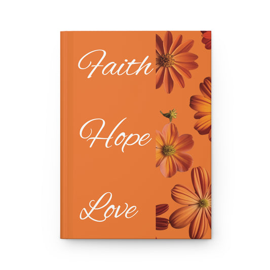 Faith Hope Love – Radiant Sunset Floral Hardcover Journal
