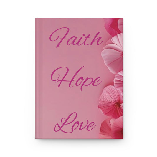 Faith Hope Love – Blossoms of Grace Hardcover Journal