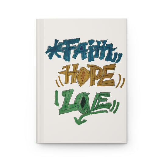 Faith Hope Love Hardcover Journal — Inspirational Matte Notebook