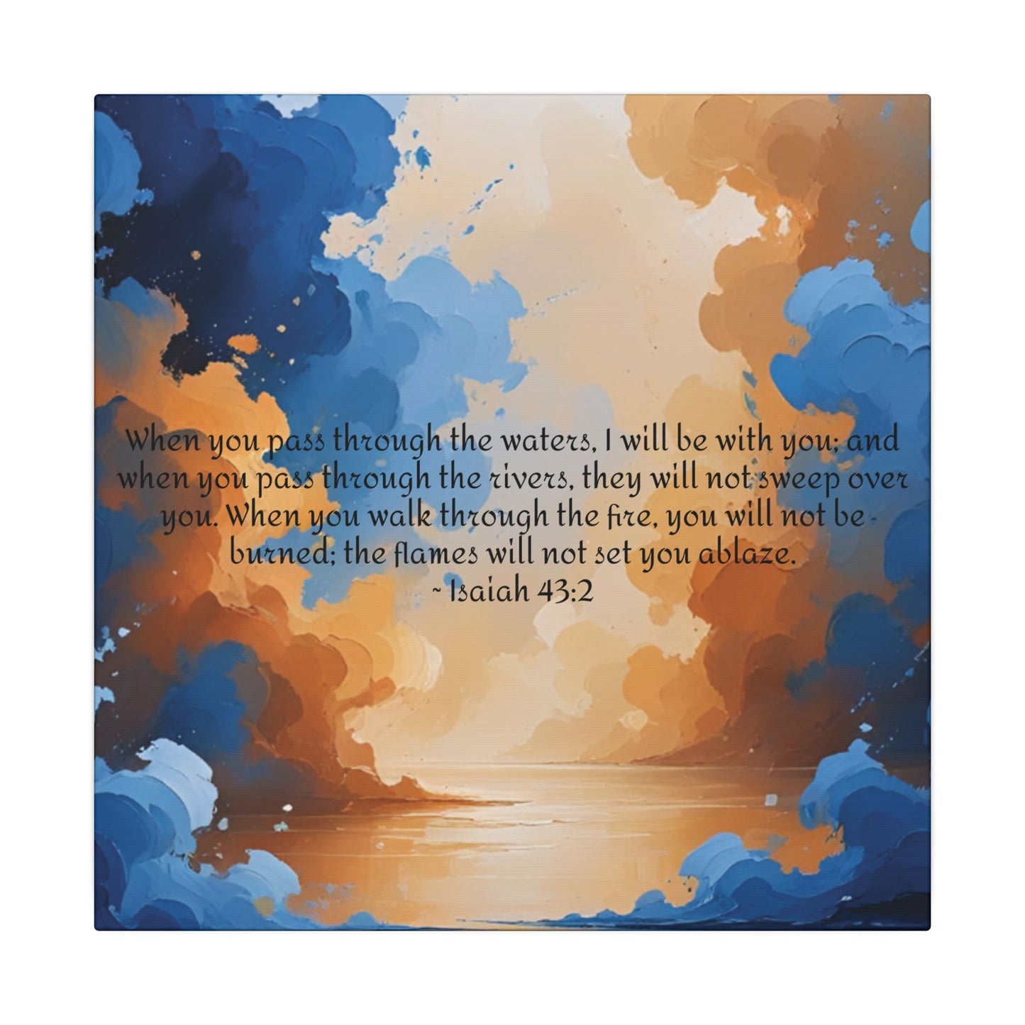 “Through the Fire & Water – Isaiah 43:2 Canvas”