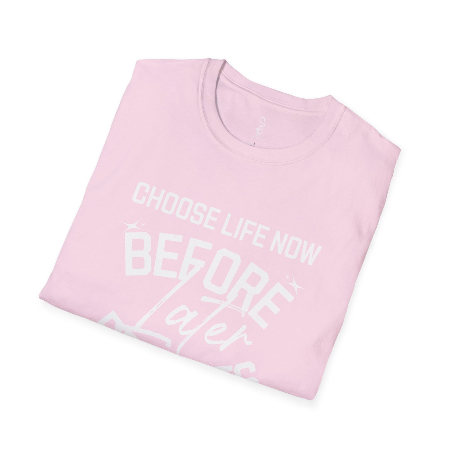 Choose Life Now Tee – Don’t Wait Too Late