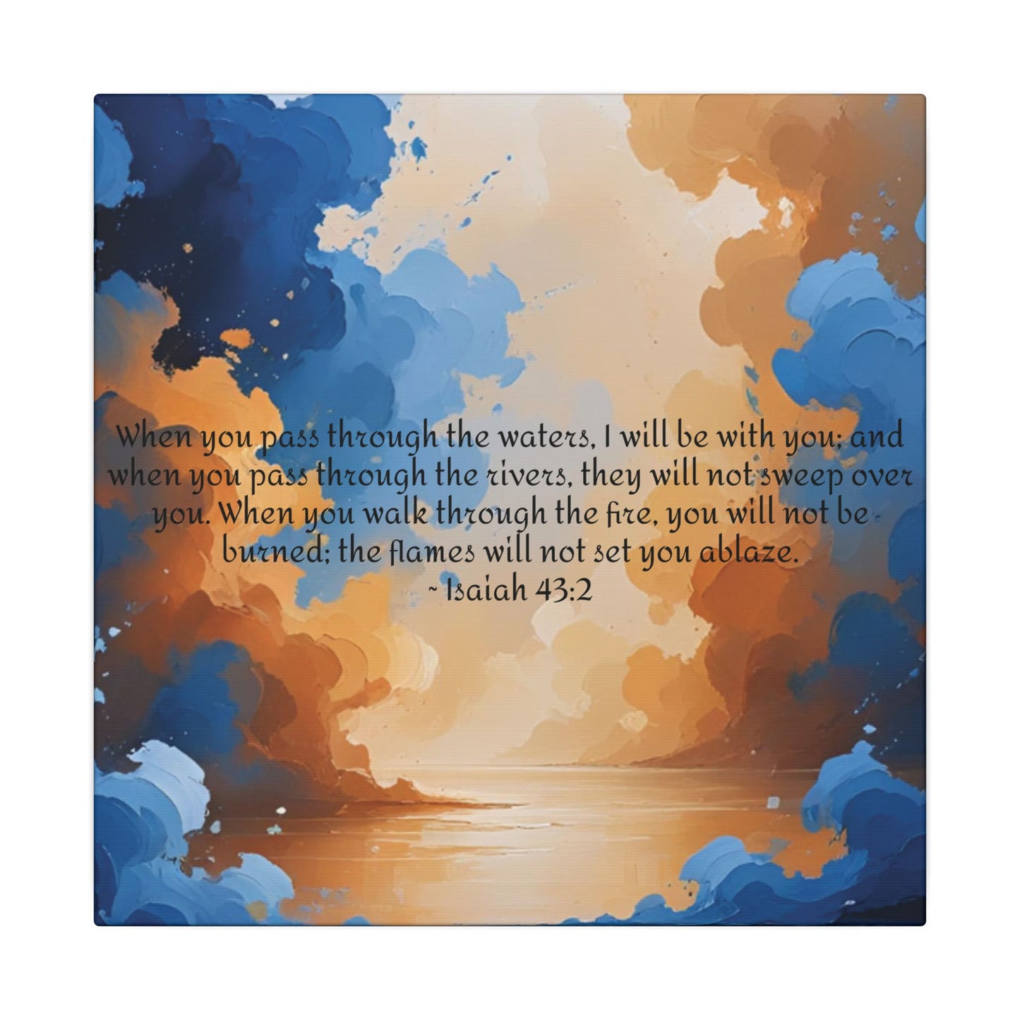 “Through the Fire & Water – Isaiah 43:2 Canvas”