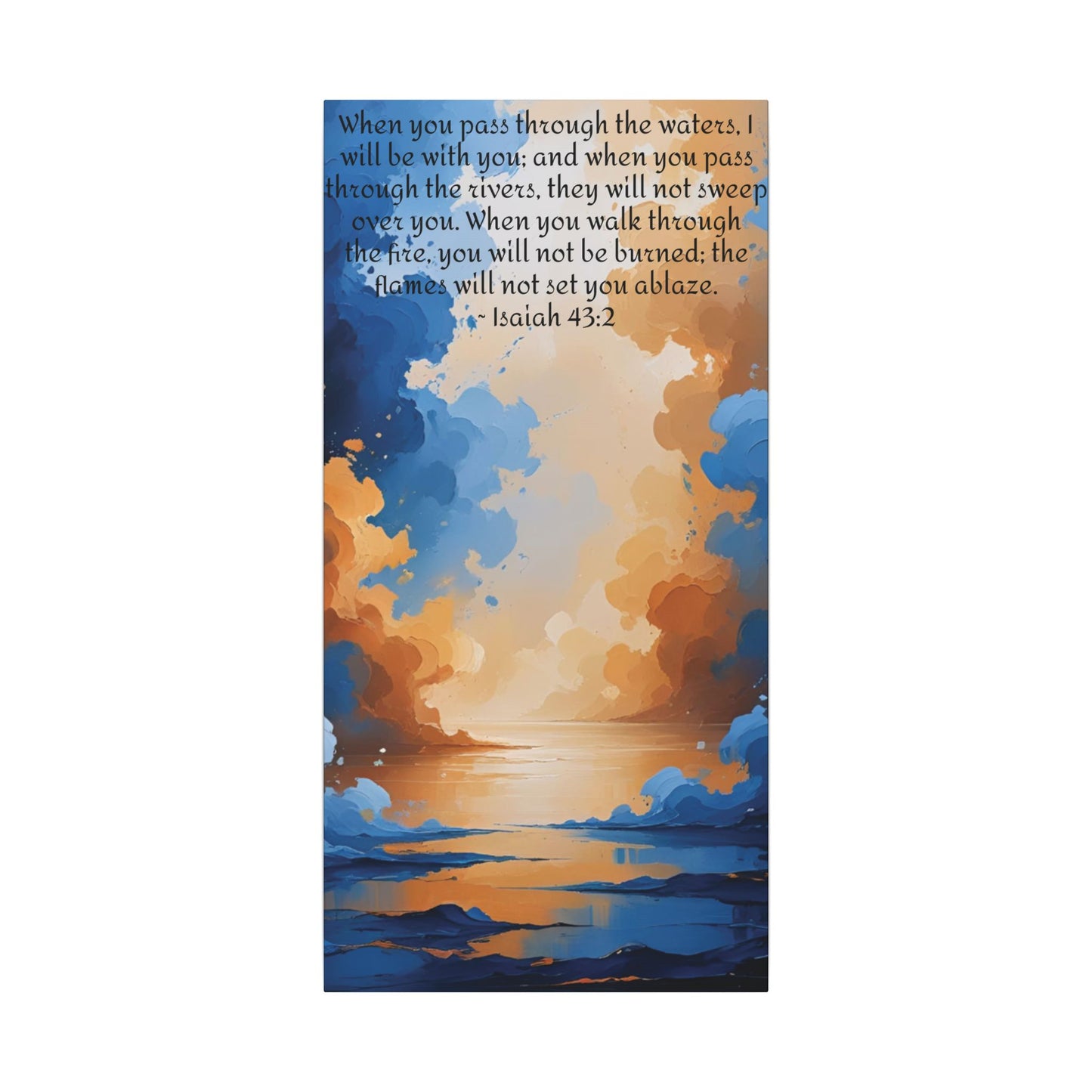 “Through the Fire & Water – Isaiah 43:2 Canvas”