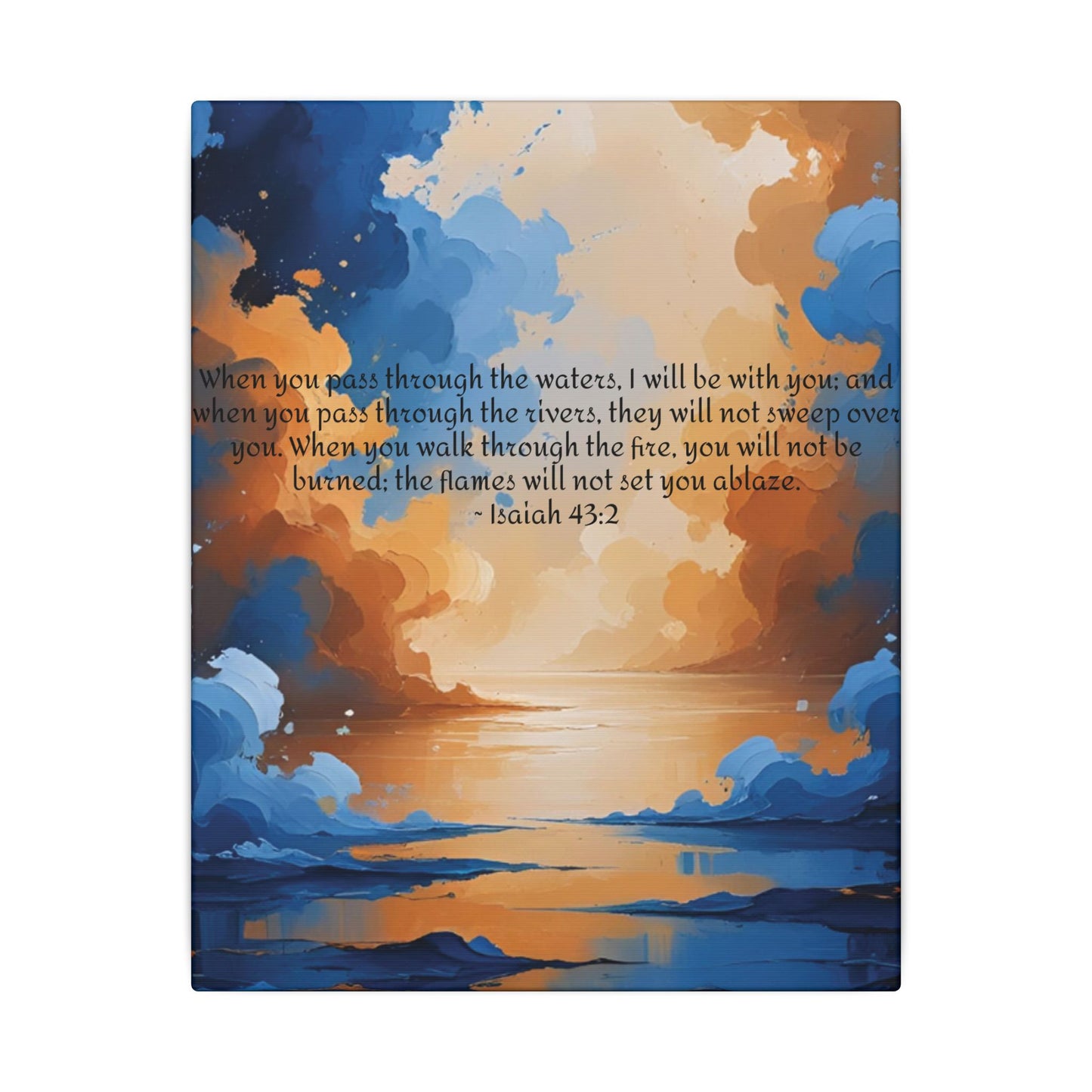 “Through the Fire & Water – Isaiah 43:2 Canvas”