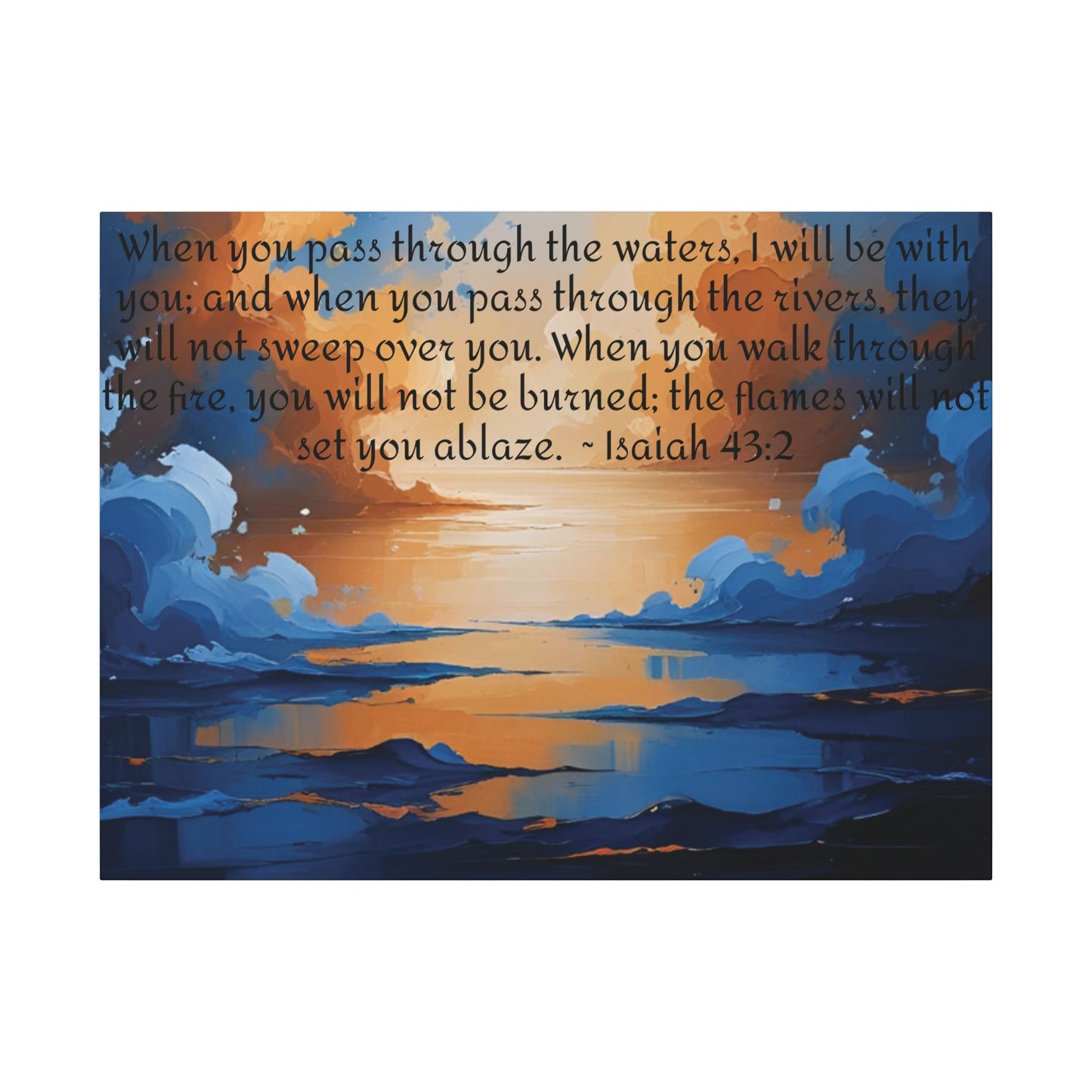 “Through the Fire & Water – Isaiah 43:2 Canvas”