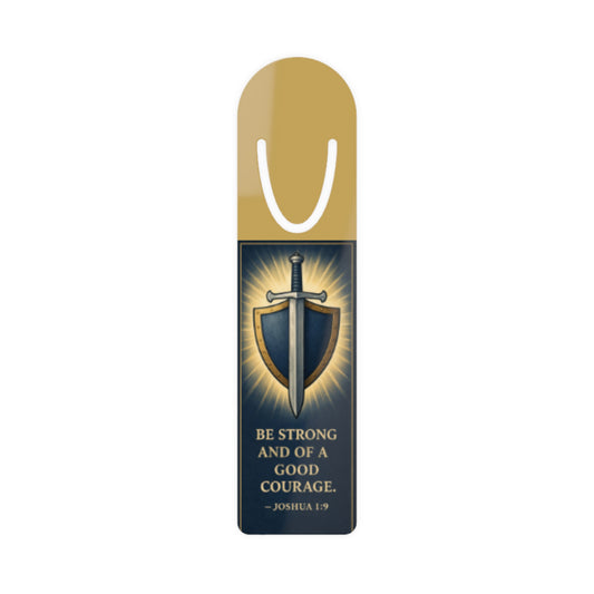 Sword & Shield Bookmark — "Be Strong and of a Good Courage" (Joshua 1:9)