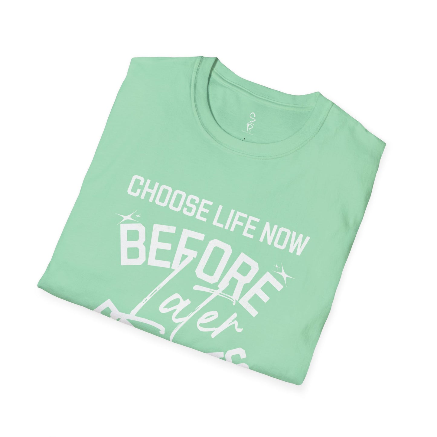 Choose Life Now Tee – Don’t Wait Too Late