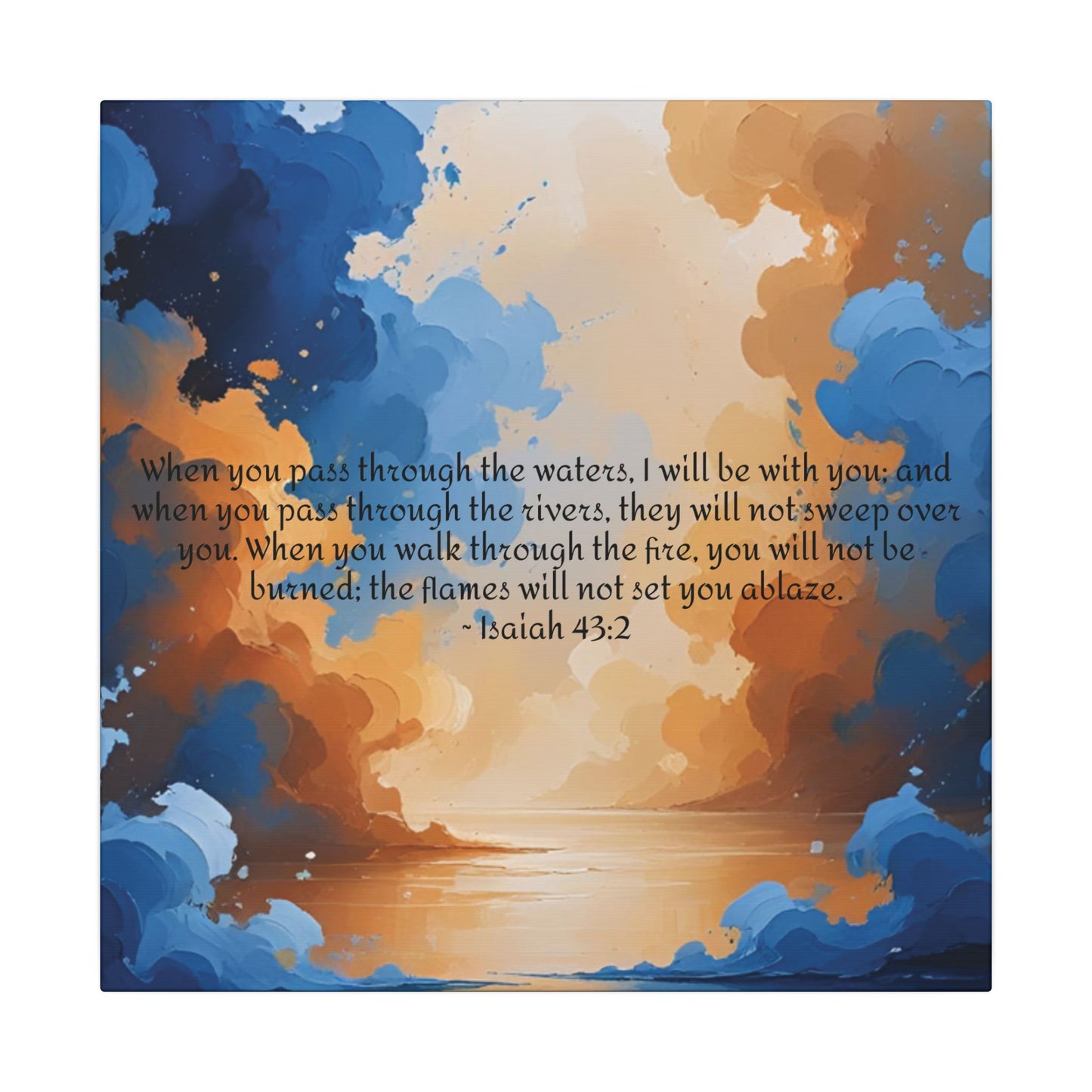“Through the Fire & Water – Isaiah 43:2 Canvas”