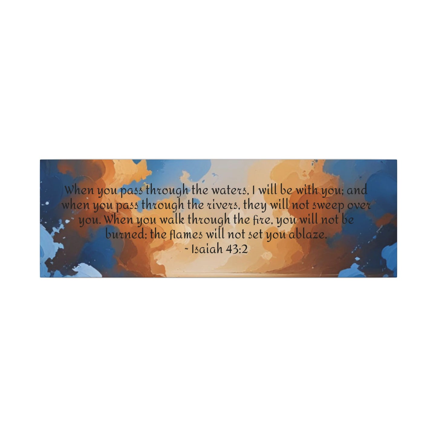 “Through the Fire & Water – Isaiah 43:2 Canvas”
