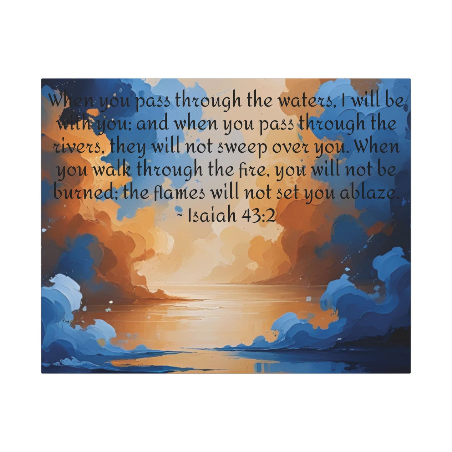 “Through the Fire & Water – Isaiah 43:2 Canvas”