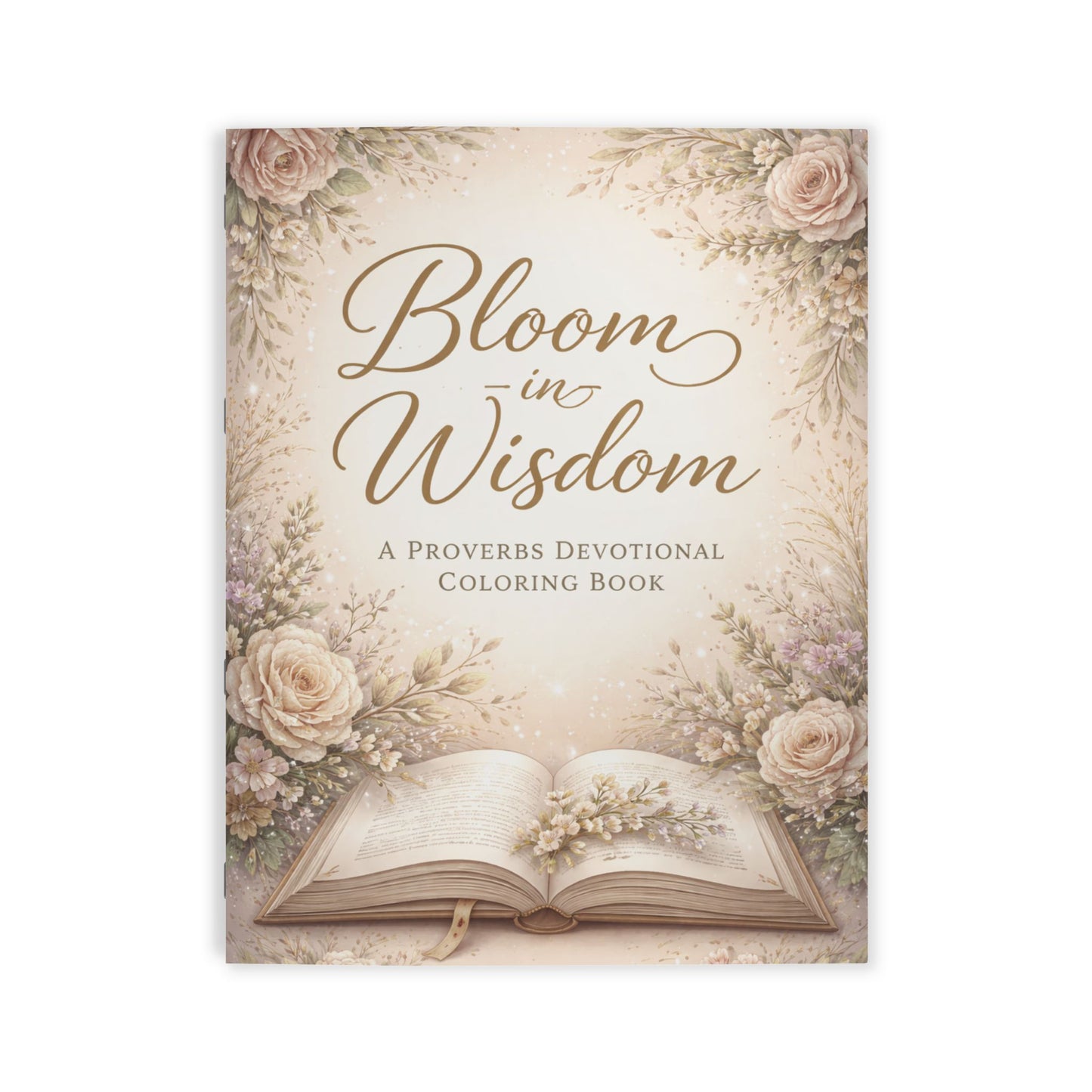 Bloom in Wisdom: A Proverbs Devotional Coloring Book