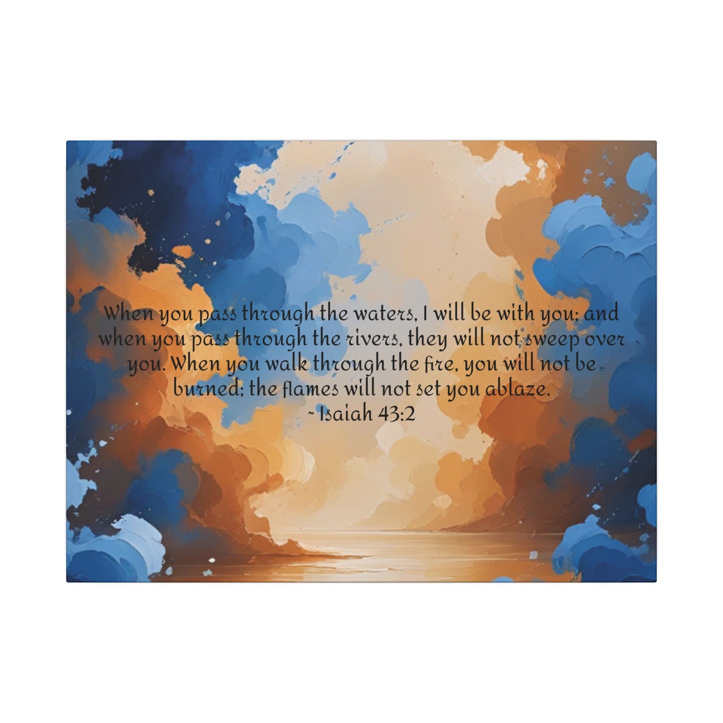 “Through the Fire & Water – Isaiah 43:2 Canvas”