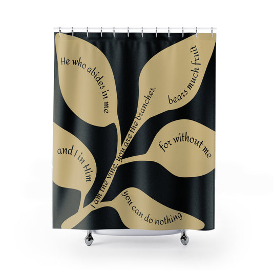 Abide & Bloom - John 15:5 Shower Curtain