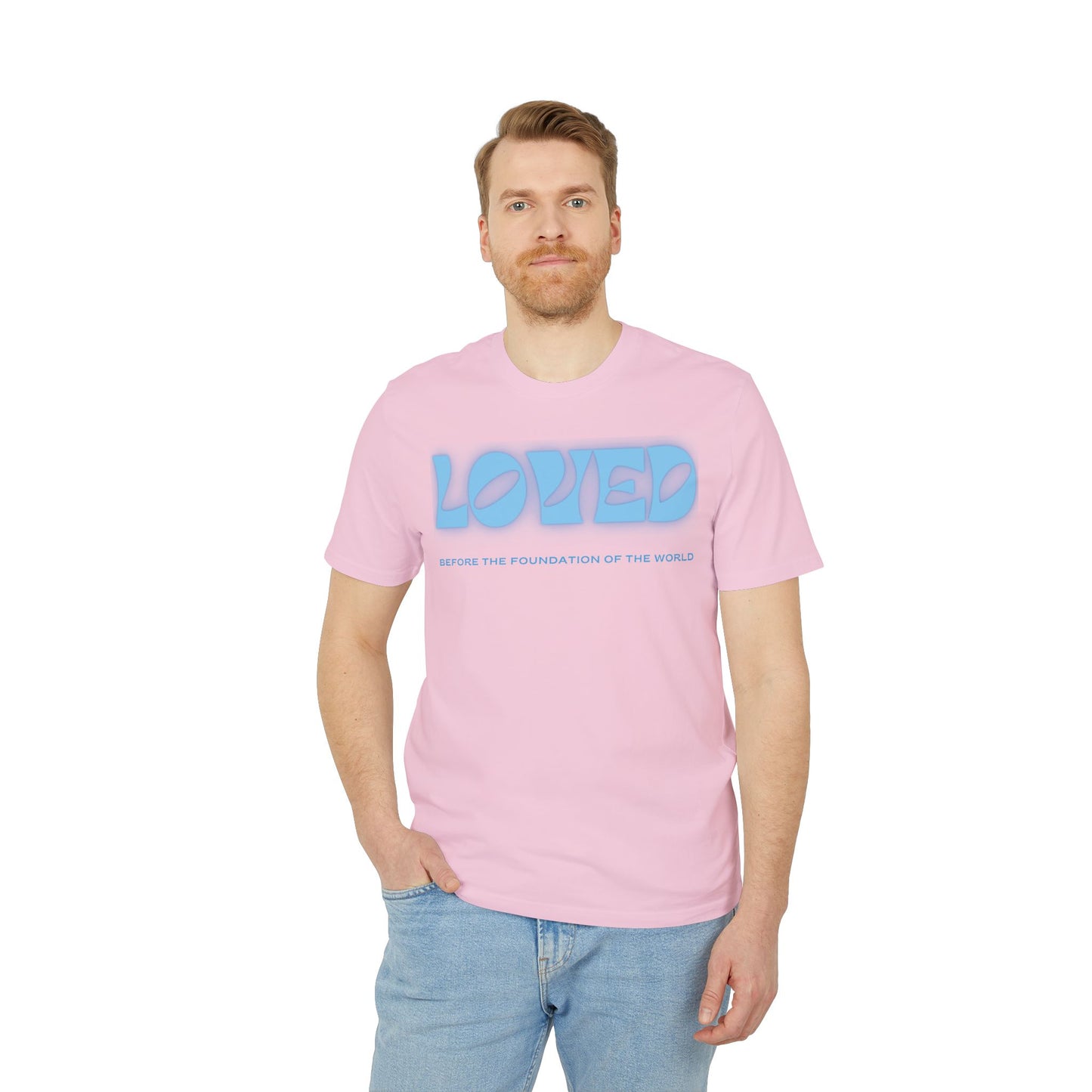 Loved Unisex T-Shirt – Before the Foundation of the World