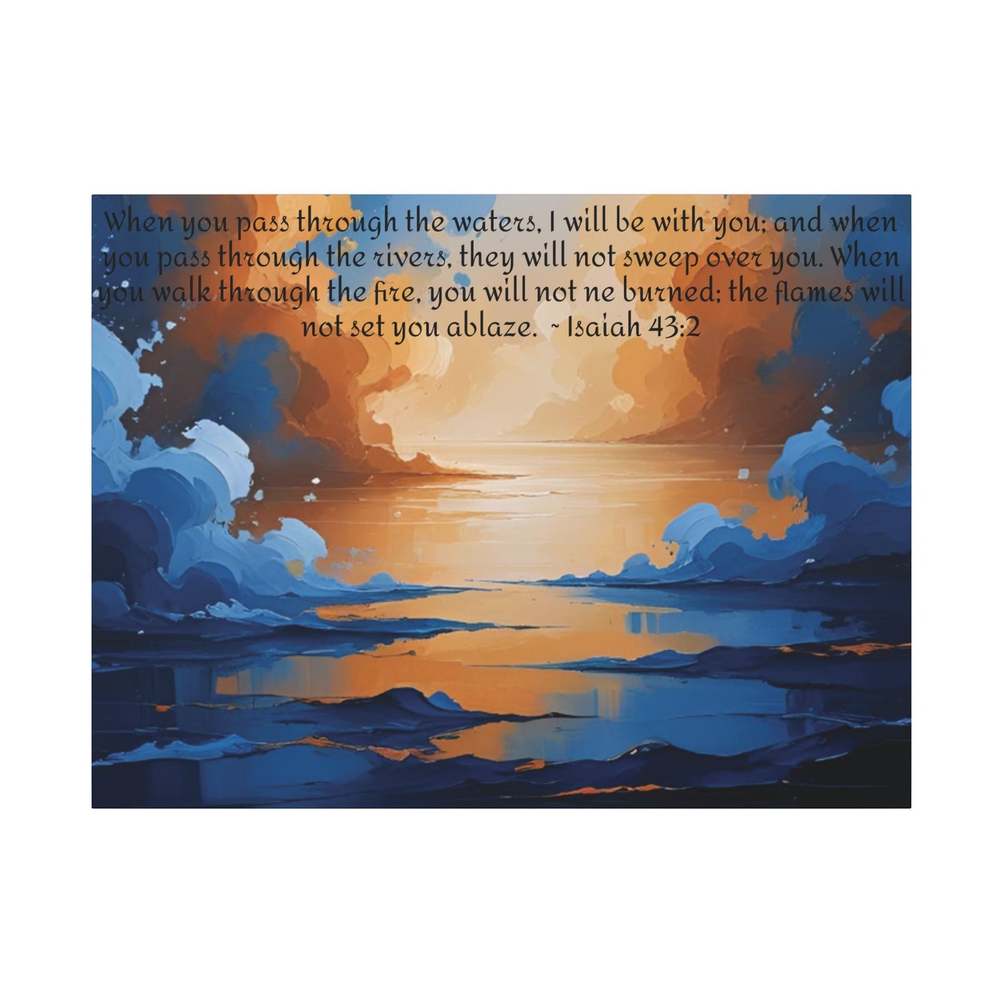 “Through the Fire & Water – Isaiah 43:2 Canvas”