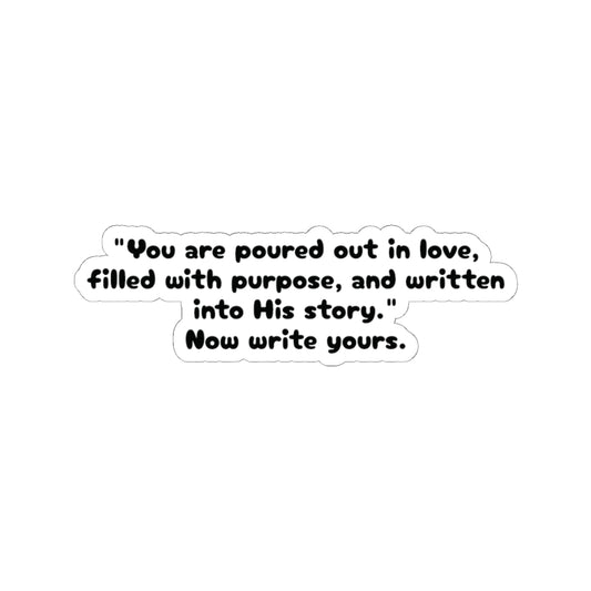 Poured Out in Love Sticker – Write Your Story