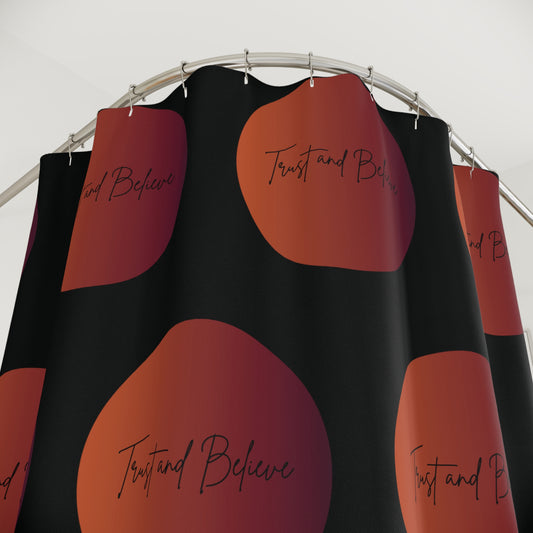 Trust & Believe – Faith Over Fear Shower Curtain