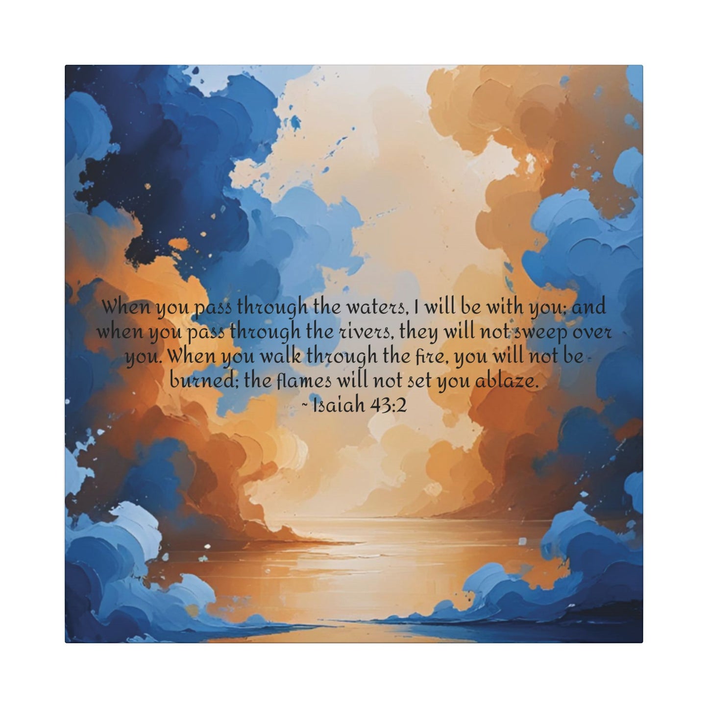 “Through the Fire & Water – Isaiah 43:2 Canvas”