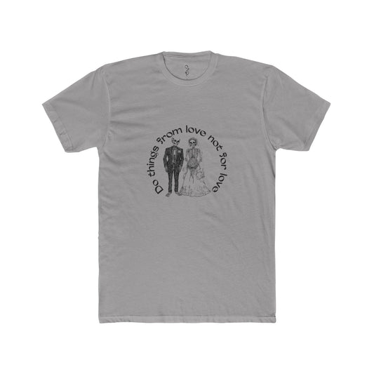 Do Things From Love Tee – Not For It.
