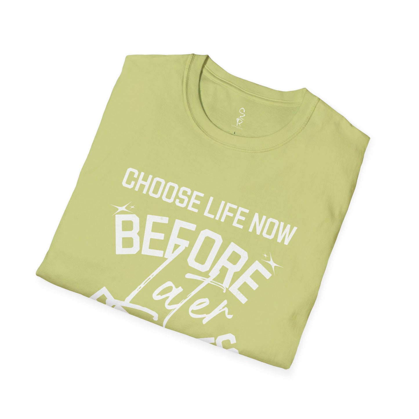 Choose Life Now Tee – Don’t Wait Too Late